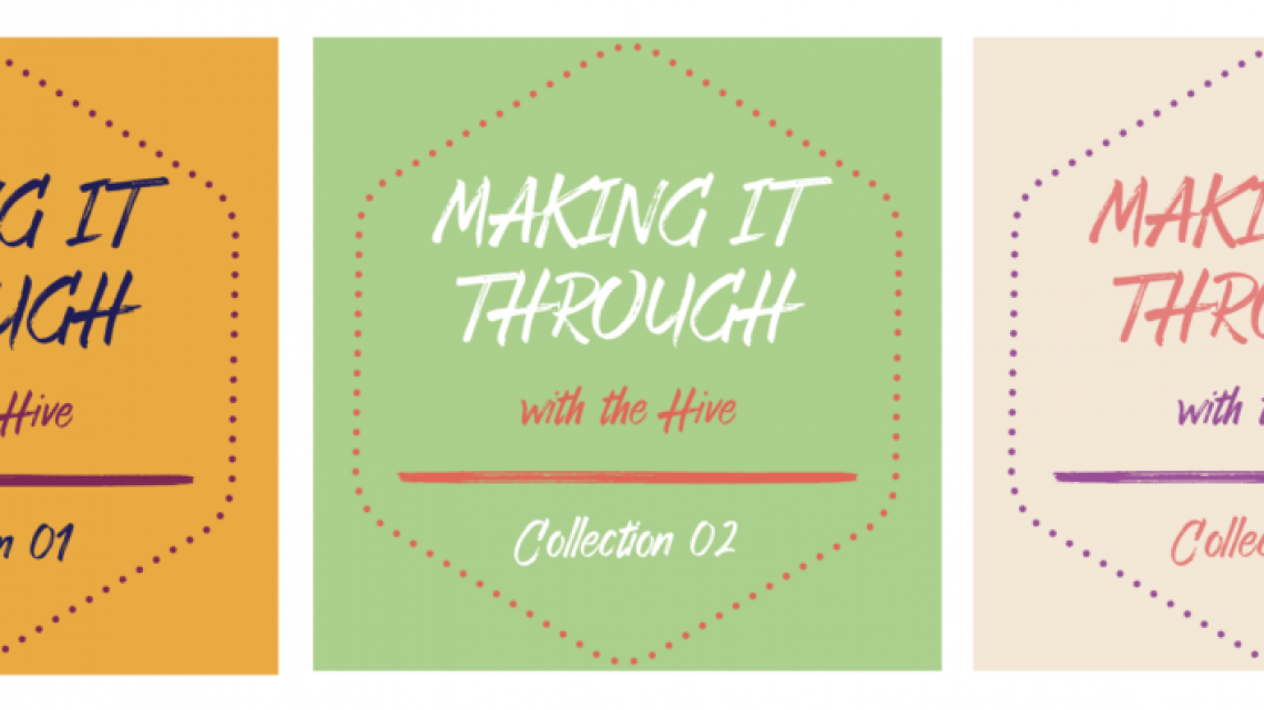 #MakingItThrough on the Hive’s Instagram: what have you been making to make it through? - Monday, June 29, 2020